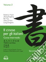 Il cinese per gli italiani. Vol. 2 libro usato