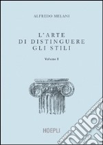 L'arte di distinguere gli stili. Vol. 1