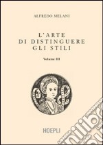 L'arte di distinguere gli stili. Vol. 3 libro