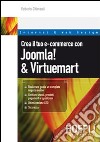 Crea il tuo e-commerce con Joomla! & Virtuemart libro