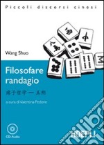 Filosofare randagio. Con CD-Audio