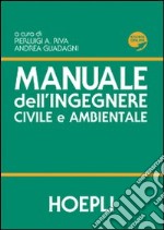 Manuale dell'ingegnere civile e ambientale libro