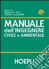 Manuale dell'ingegnere civile e ambientale libro
