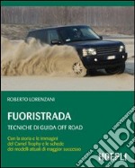 Fuoristrada. Tecniche di guida off-road libro