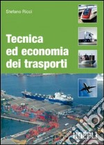 Tecnica ed economia dei trasporti libro