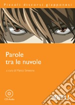 Parole tra le nuvole. Con CD-Audio libro