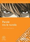 Parole tra le nuvole. Con CD-Audio libro