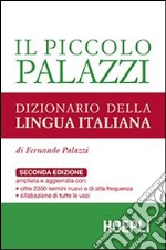 Il piccolo Palazzi. Dizionario della lingua italiana libro