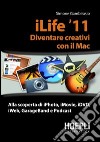 ILife '11. Diventare creativi con il Mac libro