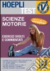 Hoepli test. Esercizi scienze motorie e sportive (9) libro