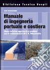 Manuale di ingegneria portuale e costiera libro