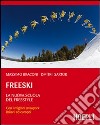 Freeski. La nuova scuola del freestyle libro