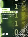 Corso di informatica. Per il nuovo Liceo scientifico opzione scienze applicate. Per il Liceo scientifico. Con espansione online. Vol. 1 libro