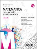 Matematica. Con elementi di informatica. Per i Licei e gli Ist. magistrali. Con espansione online. Vol. 2 libro