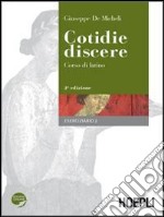 Cotidie discere. Corso di latino. Eserciziario. Per i Licei e gli Ist. magistrali. Con espansione online. Vol. 2 libro