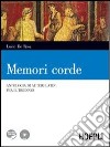 Memori corde. Per i Licei e gli Ist. Magistrali. Con DVD. Con espansione online libro