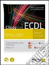 Clippy per ECDL. Office 2007. Moduli 3-4-5-6. Guida alla patente europea del computer. Per le Scuole superiori. Con CD-ROM. Con espansione online libro