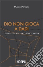 Dio non gioca a dadi libro