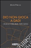 Dio non gioca a dadi libro