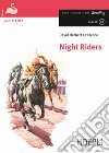 Night riders. Con CD-Audio libro