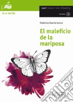 El Maleficio de la mariposa. Con CD Audio. Con espansione online libro