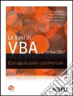 Le basi di VBA per Office 2007. Con applicazioni commerciali libro