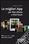 Le migliori App per iPad, iPhone e iPod Touch libro