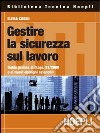 Gestire la sicurezza sul lavoro libro