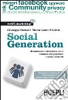Social generation. Riconoscere e difendersi dalle minacce che popolano i social network libro