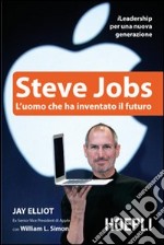 Steve Jobs. L`uomo che ha inventato il futuro 