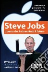 Steve Jobs. L'uomo che ha inventato il futuro libro di Elliot Jay Simon William L.