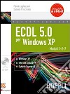 ECDL 5.0 per Windows XP. Con CD-ROM. Vol. 1 libro di Lughezzani Flavia Princivalle D.