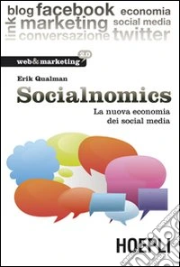 Socialnomics. La nuova economia dei social media libro