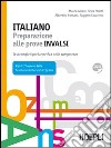 Italiano. Preparazione alle prove INVALSI. Test completi per la verifica delle competenze. Per il biennio libro