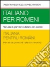 Italiano per romeni. Manuale di grammatica italiana con esercizi libro di Negritescu Valentina Arrigoni Davide