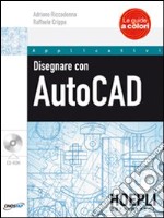 Disegnare con AutoCAD libro