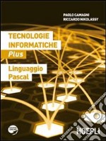 Tecnologie informatiche plus - Linguaggio Pascal
