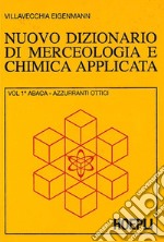 Nuovo dizionario di merceologia e chimica applicata libro