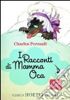 I racconti di Mamma Oca libro