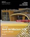 Revit Architecture 2012. la guida ufficiale libro