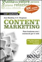 Content Marketing. Fare business con i contenuti per il web libro