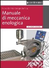 Manuale di meccanica enologica libro
