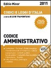 Codice amministrativo 2011/2012. Ediz. minor libro
