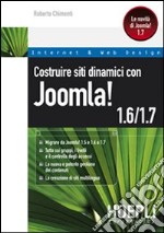 Costruire siti dinamici con Joomla! 1.6-1.7 libro