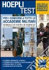 Per i concorsi a tutte le Accademie Militari. Manuale di teoria ed esercizi per la preparazione alle prove scritte di preselezione libro