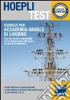 Esercizi per Accademia Navale di Livorno. Esercizi svolti e commentati per la preparazione alla prova scritta di preselezione libro