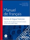 Manuel de francais-Corso di lingua francese. Livelli A1-A2 del quadro comune europeo di riferimento delle lingue. Con 2 CD Audio libro