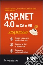 ASP.NET 4.0 in C# e VB espresso. Impara a costruire applicazioni web. Accesso ai dati e databinding. Protezione delle applicazioni libro