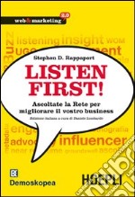 Listen first! Ascoltate la Rete per migliorare il vostro business libro usato