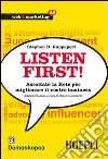 Listen first! Ascoltate la Rete per migliorare il vostro business